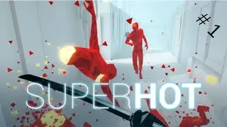 Playing SUPERHOT vr episode: #1