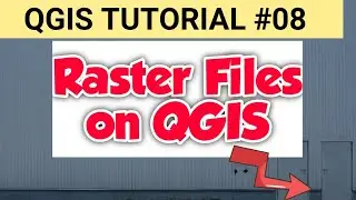 QGIS software Tutorial on Adding Raster Files (Beginners guide Lesson 08)