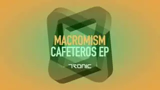 Macromism - The Walk [Tronic]
