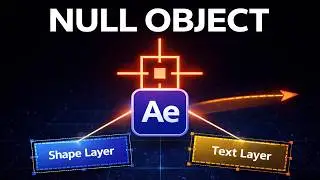 After Effects Null Object Explained (Control Multiple Layers)