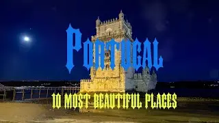 10 Most Beautiful Places to Visit in Portugal
