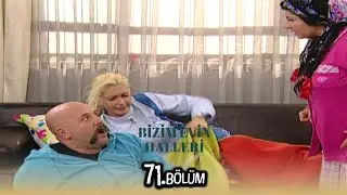 Bizim Evin Halleri 71. Bölüm