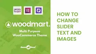 Woodmart Theme How to Change Slider Text and Images