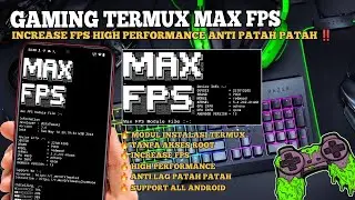 MODUL GAMING TERMUX MAX FPS INCREASE FPS HIGH PERFORMANCE ANTI PATAH PATAH ‼️ MODUL MAX FPS  NO ROOT