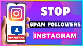 How To Stop Spam Followers On Instagram | Filter Spam Followers On Instagram