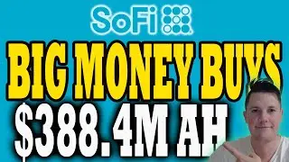 BIG MONEY Buys $388.4M SoFi After Hours 🔥 Bullish SoFi Signals - What is Coming NEXT