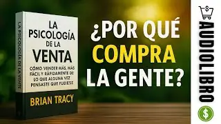 🧠 Domina la PSICOLOGÍA de VENTAS: Vende CUALQUIER COSA y Multiplica Tus Ingresos 💰 | Audiolibro