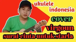 surat cinta untuk starla ukulele fingerstyle {virgoun}