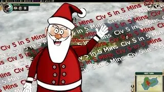 Civ 5 in 3 Mins: Suddenly Santa - a Mod - Sid Meier's Civilization V LP Summary