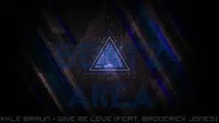 Kyle Braun - Give Me Love (feat. Broderick Jones) #BeatzArea