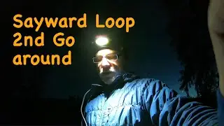 Sayward Loop 2nd go around
