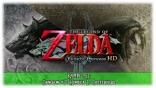 Dungeon #7: Kumula 1: Ostflügel - The Legend Of Zelda: Twilight Princess HD #51 [GER | HD]