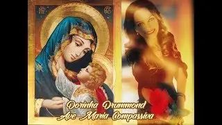 Dorinha Drummond - Ave Maria Compassiva Part. Sandra Oliveira (As Mineirinhas)