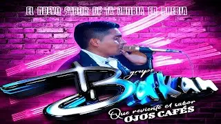 OJOS CAFÉS  (VERSIÓN ORIGINAL)  GRUPO BAKAN 2023