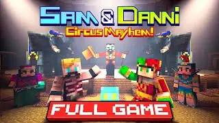Minecraft x Sam And Danni Episode 8 (Circus Mayhem!) - Full Gameplay Playthrough (Full Game)
