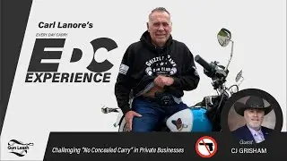 Carl Lanore's EDC EXPERIENCE - with CJ Grisham