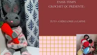 Passe-temps Crochet Qc , Tuto : Chère Lorie la lapine .