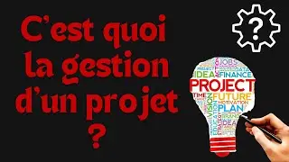 Qu'est-ce que la gestion de projet?