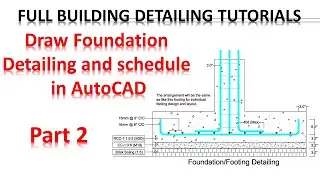 Full Building Detailing Tutorials | Draw foundation /footing detailing and schedule in AutoCAD | P-2