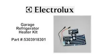 Electrolux Garage Refrigerator Heater Kit - Part Number: 5303918301