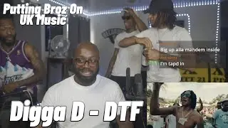 PUTTING THE BRO'S ON UK MUSIC | Digga D - DTF (They Had 2 Hear This)