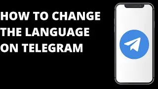 How to change the language on Telegram / How to switch the language on Telegram