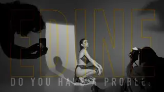 Edine - Do You Have a Problem | Official Music Video