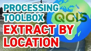 TUTORIAL | The QGIS processing toolbox and how to extract features using spatial relations
