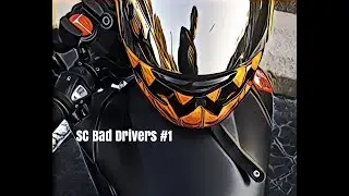 SC Bad Drivers Motorcycle Cam #1