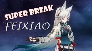 Super Break Feixiao | Honkai: Star Rail MoC 12 Showcase