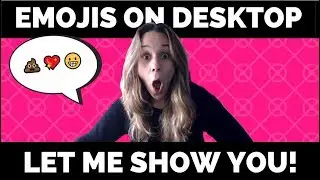 How To Make and Use Emojis On A Desktop Computers (Windows 10 Instructions)