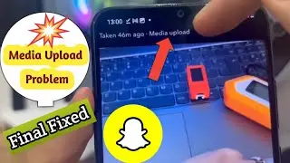Snapchat Media Upload Problem Fixed / Media Upload Showing In Snapchat
