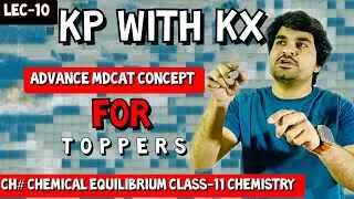 MDCAT MCQs ON Kp and Kx Relationship || Class 11 Chemistry || Chemical Equilibrium || DAWOOD SIR
