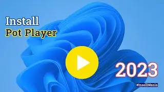 How to install Pot Player in windows 11 || Windows Software Install Tutorial || Install Mania