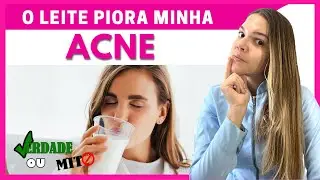 DESCUBRA A VERDADE SURPREENDENTE SOBRE O LEITE E A ACNE: O QUE NINGUÉM TE CONTOU!