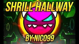 {Geometry Dash} Shrill Hallway [Nico99] (Very Easy Demon)