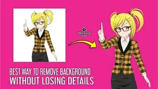 Best Way to Remove Background without Loosing Details