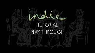 Indie - Tutorial - Play Through