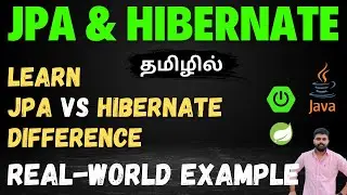 Hibernate vs JPA Explained with Real-World Examples | code logic - Tamil