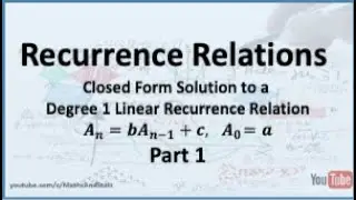 Recurrence Relations: Solution to Degree 1 Linear Recurrence Relation - Part 1