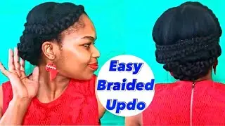 Simple Protective Styling For All Hair Types - Braided UPDO