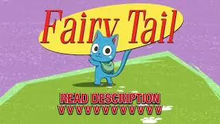 Fairy Tail - SHIT DUB(READ DESCRIPTION)