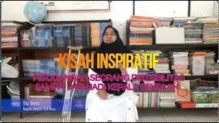 KISAH INSPIRATIF SEORANG DISABILITAS YANG MENJADI KEPALA SEKOLAH