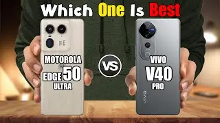 MOTOROLA EDGE 50 ULTRA vs VIVO V40 PRO