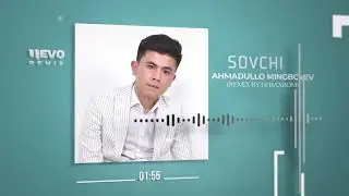 Ahmadullo Mingboyev - Sovchi (remix by Dj Baxrom)