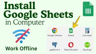 How to Install Google Sheets in Computer and Work Offline