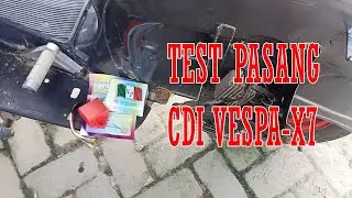 Test pasang CDI VESPA X7