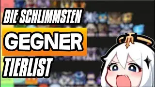 Die nervigsten Gegner | Tierlist | GENSHIN IMPACT DEUTSCH | Patch 2.2