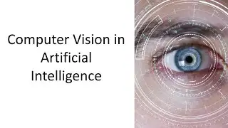 Introduction to Computer Vision in Artificial Intelligence