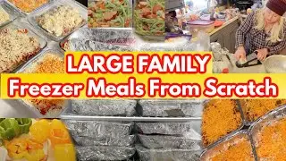 Filling My Freezer with 18 Large Family Freezer Meals from Scratch!